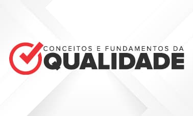 Conceitos e Fundamentos da Qualidade